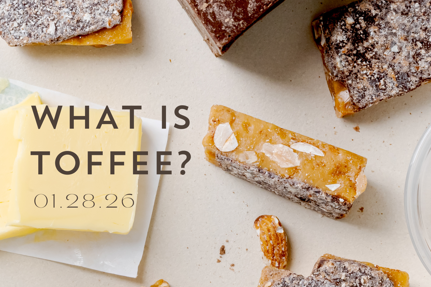 Meet Your New Obsession: What is Toffee (and Why You Need It)? – Tonja ...