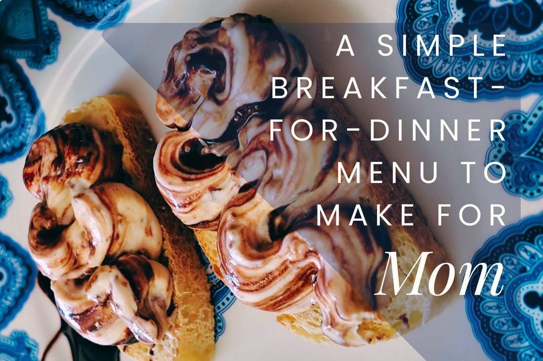 A Simple Breakfast for Dinner Menu to Make for Mom
