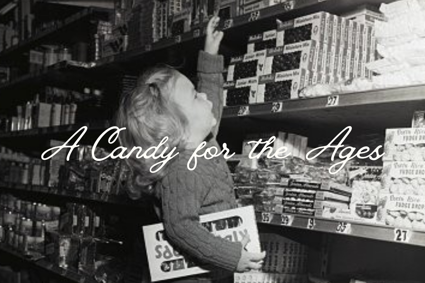 A Candy for the Ages